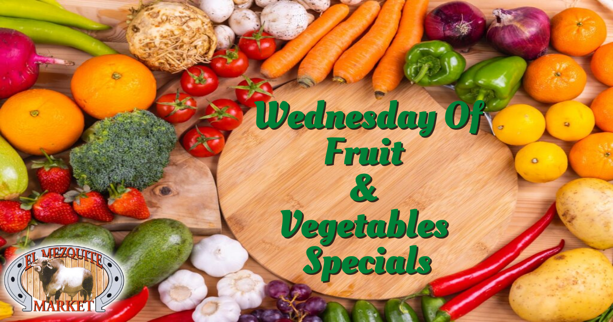Wednesday of Fruits & Vegetables Specials